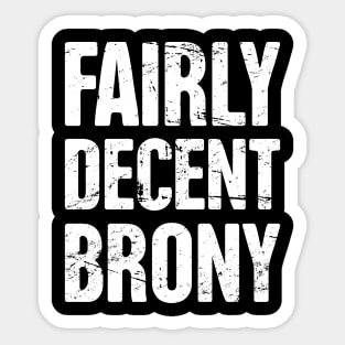 Funny Farily Decent Brony T-Shirt Sticker